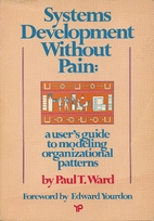 Systems Development Without Pain: A User's…