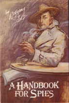A handbook for spies by Wolfgang Lotz