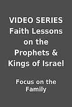 VIDEO SERIES Faith Lessons on the Prophets &…
