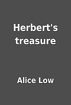 Herbert's treasure by Alice Low