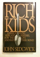 Rich Kids by John Sedgwick