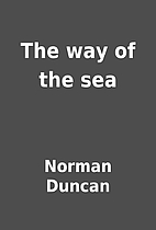 The way of the sea by Norman Duncan