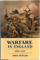 Warfare in England, 1066-1189 by John Beeler