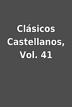 Clásicos Castellanos, Vol. 41