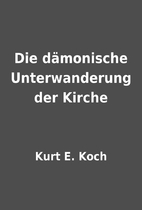 Die dämonische Unterwanderung der Kirche by…