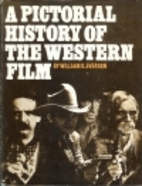 A Pictorial History of the Western Film by…