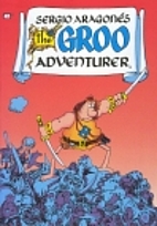The Groo Adventurer by Sergio Aragonés