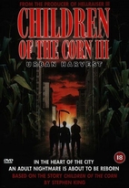 Children Of The Corn III: Urban Harvest by…