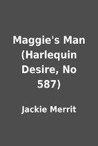 Maggie's Man (Harlequin Desire, No 587)…