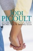 Nineteen Minutes: A Novel by Jodi Picoult