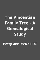 The Vincentian Family Tree - A Genealogical…