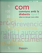 Com conviure amb la diabetis tipus 1 :…