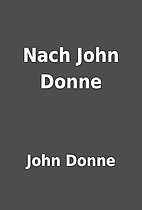 Nach John Donne by John Donne