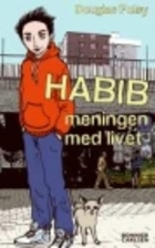 Habib : meningen med livet by Douglas Foley