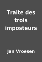 Traite des trois imposteurs by Jan Vroesen