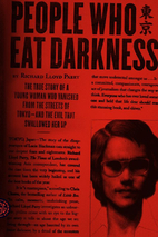 People Who Eat Darkness: The True Story of a…