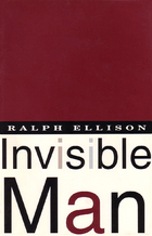 Invisible Man by Ralph Ellison