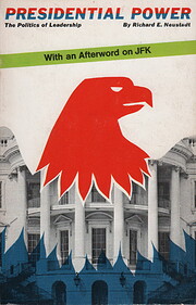 Presidential Power: With Afterword on J.F.K.…