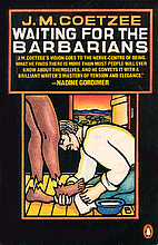 Waiting for the Barbarians by J. M. Coetzee