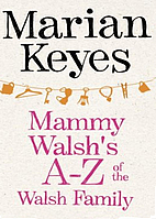 Mammy Walsh's A-Z of the Walsh Family: An…