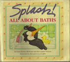 Splash! All About Baths by Susan Kovacs…