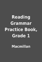 Reading Grammar Practice Book, Grade 1 by…