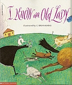 I Know an Old Lady by G. Brian Karas