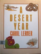 A Desert Year by Carol Lerner
