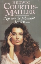 Nur wer die Sehnsucht kennt by Hedwig…