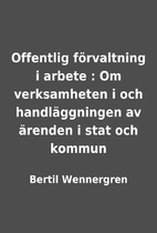 Offentlig förvaltning i arbete : Om…