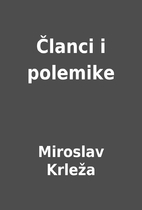 Članci i polemike by Miroslav Krleža