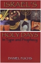 Israel's Holy Days in Type and Prophecy by…