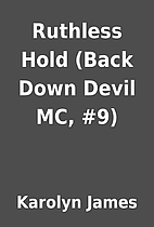 Ruthless Hold (Back Down Devil MC, #9) by…