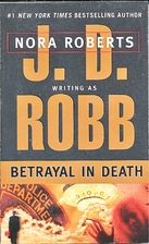Betrayal in Death by J. D. Robb