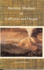 Ancient Modocs of California and Oregon by…