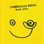 Snorkaulin Poems and art by Mark Gonzalez