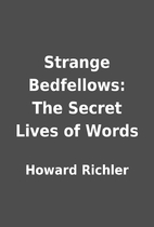 Strange Bedfellows: The Secret Lives of…