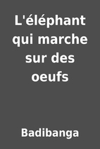 L'éléphant qui marche sur…