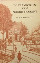De tramwegen van Noord-Brabant: Een…