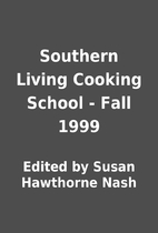 Southern Living Cooking School - Fall 1999…
