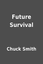 Future Survival by Chuck Smith