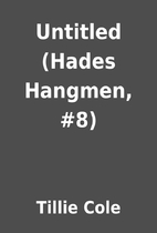 Untitled (Hades Hangmen, #8) by Tillie Cole