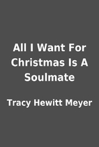 All I Want For Christmas Is A Soulmate by…