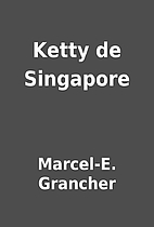 Ketty de Singapore by Marcel-E. Grancher