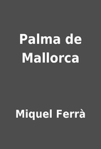 Palma de Mallorca by Miquel Ferrà