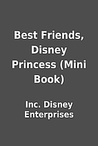Best Friends, Disney Princess (Mini Book) by…