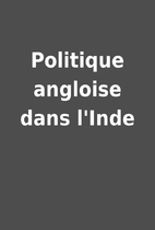 Politique angloise dans l'Inde