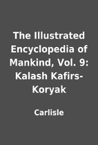 The Illustrated Encyclopedia of Mankind,…