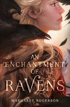 An Enchantment of Ravens by Margaret…