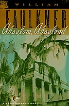 Absalom, Absalom! by William Faulkner